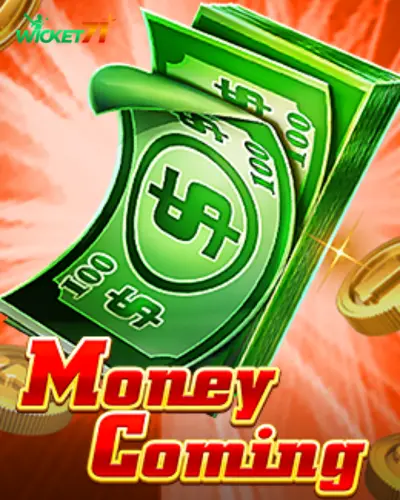 Money Coming